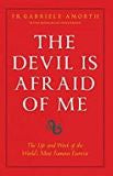 The Devil Is Afraid Of Me: The Life And Work Of The World s Most Popular Exorcist Fr. Gabriel Amorth (Paperback) Cheap