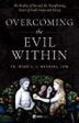 Overcoming the Evil Within Reality of Sin and the Transforming Power of God s Grace and Mercy Fr. Wade Menezes (Paperback) Online now